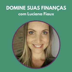 Luciana-Fiaux-Domine-suas-Financas